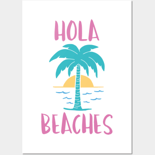 Hola Beaches Posters and Art